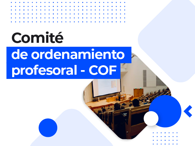 Comité de ordenamiento profesoral (COF)